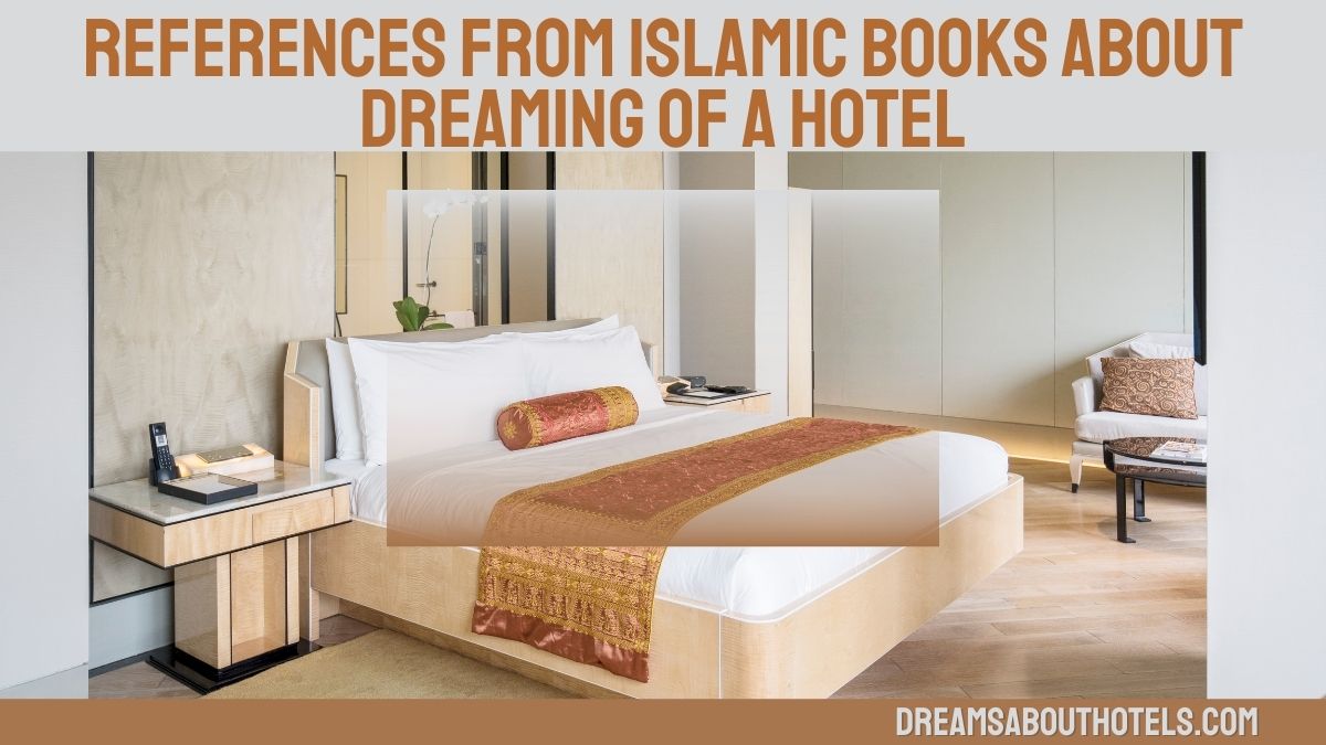 References from Islamic Books about Dreaming of a Hotel